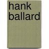 Hank Ballard door Ronald Cohn