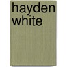 Hayden White door Philip M. Herman