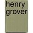 Henry Grover