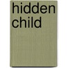 Hidden Child door Camilla Läckberg