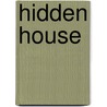 Hidden House door Gayle Hoskins