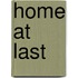 Home at Last