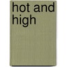 Hot and High by Ronald Cohn