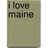 I Love Maine