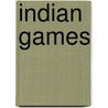 Indian Games by McFarland Davis Andrew
