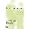 Insurgencies door Antonio Negri