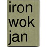 Iron Wok Jan door Shinji Saijo