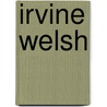 Irvine Welsh door Ronald Cohn