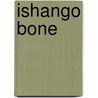 Ishango Bone door Ronald Cohn