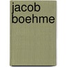 Jacob Boehme by Robin Waterfield