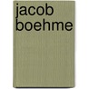 Jacob Boehme by T. Rhys Evans