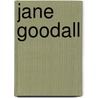 Jane Goodall door Gloria D. Miklowitz