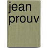 Jean Prouv by Nils Peters