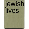 Jewish Lives door Melody Amselarieli