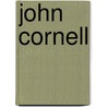 John Cornell door Ronald Cohn