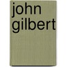 John Gilbert door Eve Golden