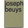 Joseph Beuys door Mark Rosenthal