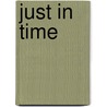 Just in Time by Jane A. C. West