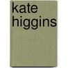 Kate Higgins door Ronald Cohn