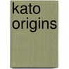 Kato Origins door Jai Nitz
