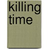 Killing Time by Caleb Carr