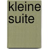Kleine Suite by Johannes Paul Thilman