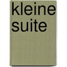 Kleine Suite door Johannes Paul Thilman