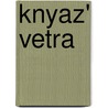 Knyaz' Vetra door Leonid Yuzefovich