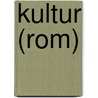 Kultur (rom) door Quelle Wikipedia