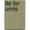 Lte For Umts door Dr. Harri Holma