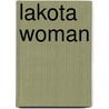 Lakota Woman by Richard Erdoes
