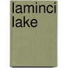 Laminci Lake by Nethanel Willy