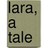 Lara, a Tale
