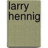 Larry Hennig