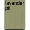 Lavender Pit by Ronald Cohn