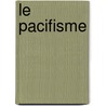 Le Pacifisme door Emile Faguet