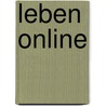 Leben online by Maike Wörsching