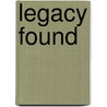 Legacy Found by N.J. Walter