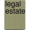 Legal Estate by M. P Willoughby