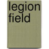 Legion Field door Ronald Cohn