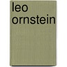 Leo Ornstein by Ronald Cohn