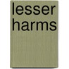 Lesser Harms by Sydney A. Halpern