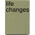 Life Changes