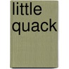 Little Quack door Lauren Thompson
