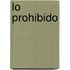 Lo Prohibido