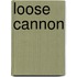 Loose Cannon