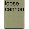 Loose Cannon door Ian Okell