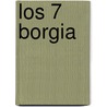 Los 7 Borgia door Ana Martos Rubio