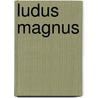 Ludus Magnus door Ronald Cohn