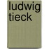 Ludwig Tieck